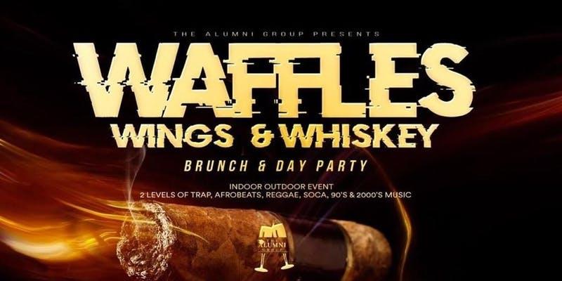 Waffles, Wings, & Whiskey Brunch & Day Party